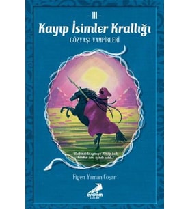 Kayıp İsimler Krallığı 3 / Gözyaşı Vampirleri (Beyaz)