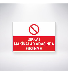 Dikkat Makinalar Arasında Gezinme 21x28 Arkası Yapışkanlı Levha