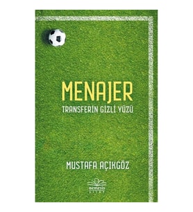 Menajer - Transferin Gizli Yüzü