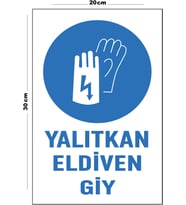 Metal Yalıtkan Eldiven Giy 20cm x 30cm A4 Büyüklüğünde Uyarı Levhası Yönlendirme Tabelası