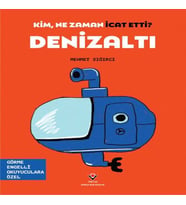 Kim, Ne Zaman İcat Etti? Denizaltı