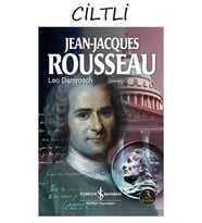 Dünya'ya Yön Verenler 4 - Jean-Jacques Rousseau (Ciltli)