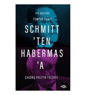 Schmitt’ten Habermas’a Çağdaş Politik Felsefe
