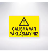 Çalışma Var Yaklaşmayınız 21x28 Arkası Yapışkanlı Levha