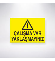 Çalışma Var Yaklaşmayınız 21x28 Arkası Yapışkanlı Levha