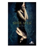 Sihir Ateşi 1. Kitap
