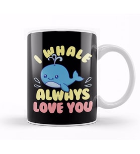 Cute & Funny I Whale Always Love You Animal Pun Kupa Bardak Porselen