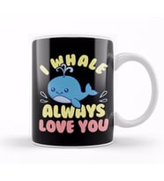 Cute & Funny I Whale Always Love You Animal Pun Kupa Bardak Porselen