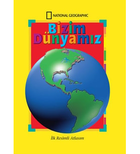 Bizim Dünyamız - İlk Resimli Atlasım