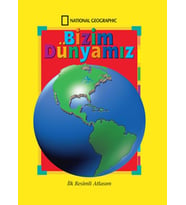Bizim Dünyamız - İlk Resimli Atlasım