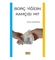 Borç Yiğidin Kamçısı Mı?
