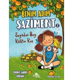 Benim Adım Şaziment 2 - Soyadım Bey, Kalbim Kuş