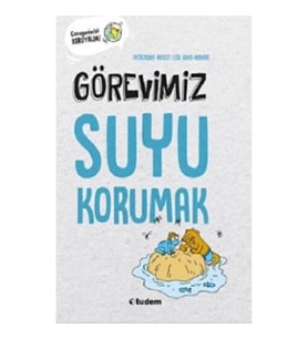 Görevimiz Suyu Korumak