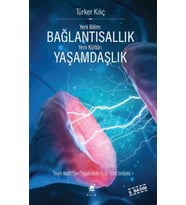 Yeni Bilim: Bağlantısallık - Yeni Kültür: Yaşamdaşlık