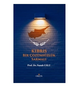 Kıbrıs - Bir Çözümsüzlük Sarmalı