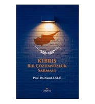 Kıbrıs - Bir Çözümsüzlük Sarmalı