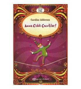 Amma Ciddi Çocuklar
