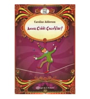 Amma Ciddi Çocuklar