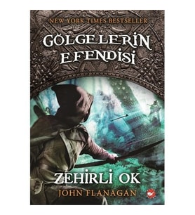 Zehirli Ok / Gölgelerin Efendisi 9 - John Flanagan - Beyaz Balina Yayınları