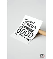 Focus On The Good Tipografi, Çerçevesiz Yüksek Kalite Duvar Afişi - Motivasyon Hediyesi