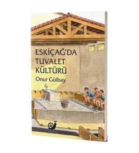 Eski Çağ'da Tuvalet Kültürü