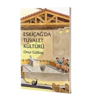 Eski Çağ'da Tuvalet Kültürü