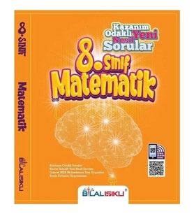 Bilal Işıklı Yayınları 8. Sınıf Matematik Kazanım Odaklı Soru Bankası