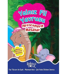Yalnız Fil Yavrusu - Aktivitelerle Masallar