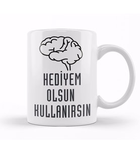 Komik Söz Hediyem Olsun Kullanırsın Kupa Bardak Porselen