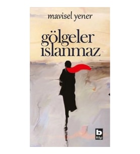 Gölgeler Islanmaz
