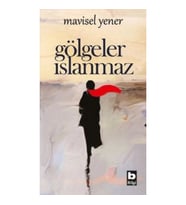 Gölgeler Islanmaz