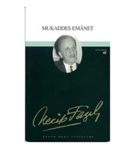 Mukaddes Emanet : 45 - Necip Fazıl Bütün Eserleri