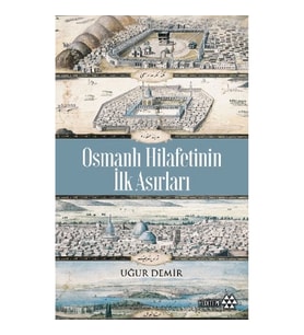 Osmanlı Hilafetinin İlk Asırları