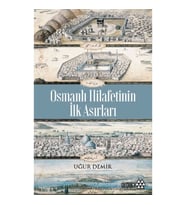 Osmanlı Hilafetinin İlk Asırları