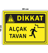 Metal Dikkat Alçak Tavan (Dikey) 15 cm x 20 cm Uyarı Levhası Yönlendirme Tabelası