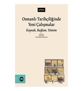 Osmanlı Tarihçiliğinde Yeni Çalışmalar