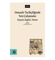 Osmanlı Tarihçiliğinde Yeni Çalışmalar