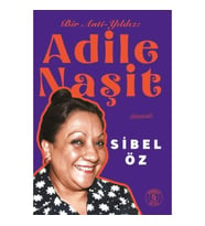 Bir Anti-Yıldız  Adile Naşit