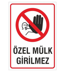 Iş Güvenliği Uyarı Levhası 24x34 Cm. (ÖZEL MÜLK GİRİLMEZ) (İG032) (Çok Renkli)