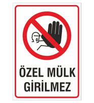 Iş Güvenliği Uyarı Levhası 24x34 Cm. (ÖZEL MÜLK GİRİLMEZ) (İG032) (Çok Renkli)