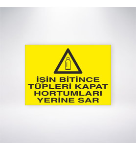 İşin Bitince Tüpleri Kapat Hortumları Yerine Sar