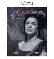 Ben Leyla Gencer – La Diva Turca (Sert Kapak)