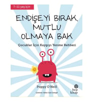 Endişeyi Bırak, Mutlu Olmaya Bak