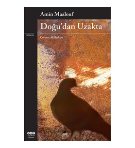 DOĞU'DAN UZAKTA