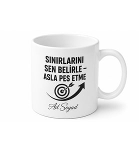 Sınırlarını Sen Belirle Asla Pes Etme Hedef Odaklı Çay Kupası Motivasyon Hediye Bardak