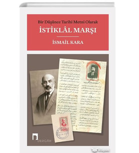 Bir Düşünce Tarihi Metni Olarak İstiklal Marşı