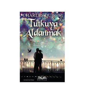 Tutkuya Aldanmak (Charles Dubow)