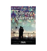 Tutkuya Aldanmak (Charles Dubow)