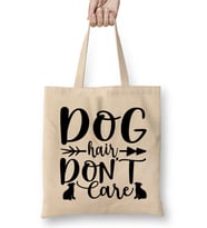 Dog Hair Dont Care Gifts For Everyone 02 Bez Çanta Uzun Saplı