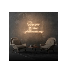 Say Yes To New Adventures Yazılı Neon Tabela